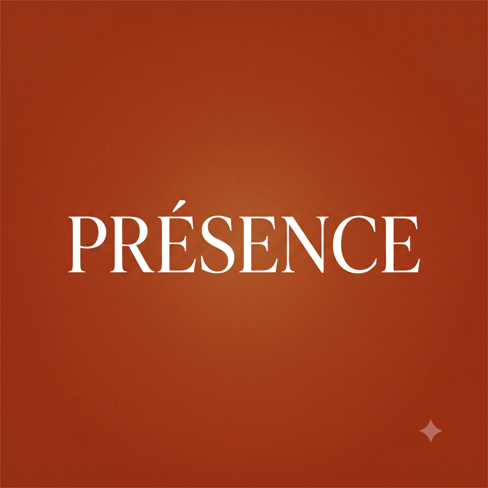 PRÉSENCE